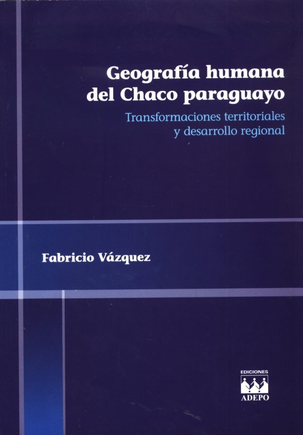 GEOGRAFIA HUMANA DEL CHACO PARAGUAYO