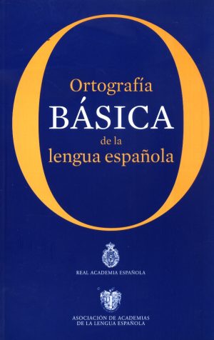 ORTOGRAFIA BASICA DE LA LENGUA ESPAÑOLA