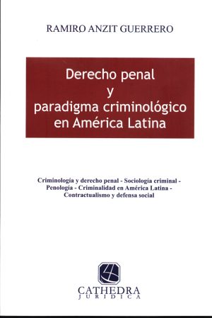 DERECHO PENAL Y PARADIGMA CRIMINOLOGICO EN AM