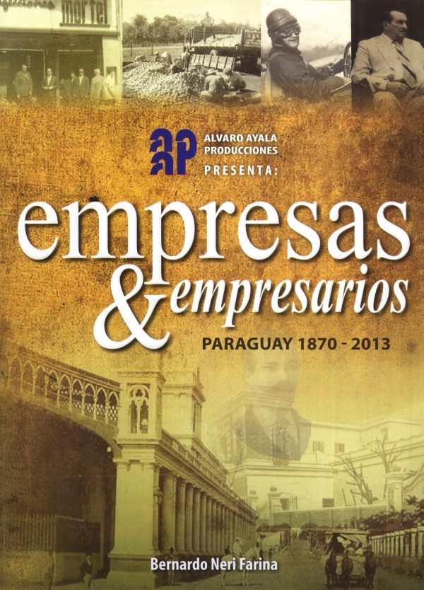 EMPRESAS Y EMPRESARIOS PARAGUAY 1870 2013