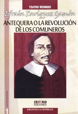 ANTEQUERA O LA REVOLUCION DE LOS COMUNEROS