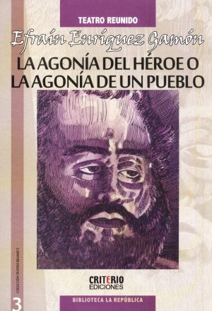 AGONIA DEL HEROE O LA AGONIA DE UN PUEBLO LA