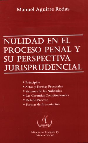 NULIDAD EN EL PROCESO PENAL Y SU PERSPECTIVA