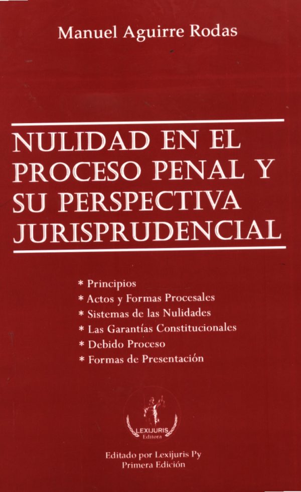 NULIDAD EN EL PROCESO PENAL Y SU PERSPECTIVA