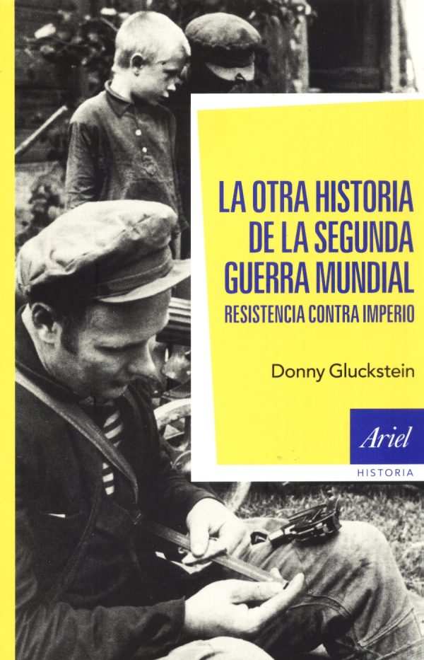 OTRA HISTORIA DE LA SEGUNDA GUERRA MUNDIAL LA