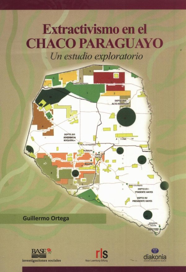 EXTRACTIVISMO EN EL CHACO PARAGUAYO