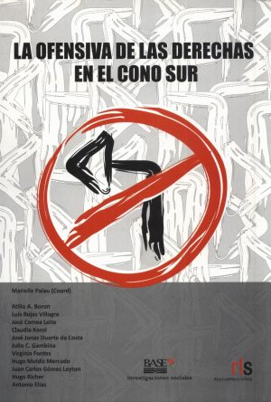 OFENSIVA DE LAS DERECHAS EN EL CONOSUR LA