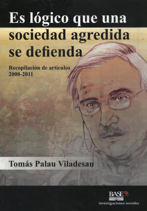 ES LOGICO QUE UNA SOCIEDAD AGREDIDA 2008 2011