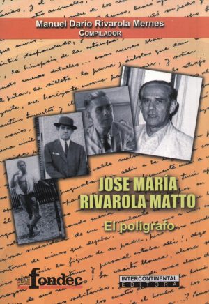 JOSE MARIA RIVAROLA MATTO EL POLIGRAFO