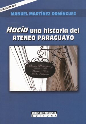 HACIA UNA HISTORIA DEL ATENEO PARAGUAYO