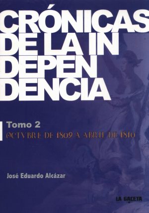 CRONICAS DE LA INDEPENDENCIA TOMO 2
