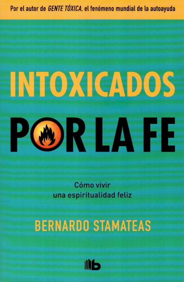 INTOXICADOS POR LA FE