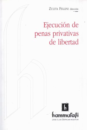 EJECUCION DE PENAS PRIVATIVAS DE LIBERTAD