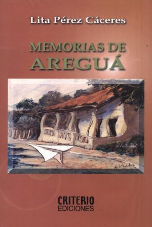 MEMORIAS DE AREGUA