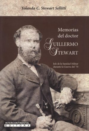 MEMORIAS DEL DOCTOR GUILLERMO STEWART