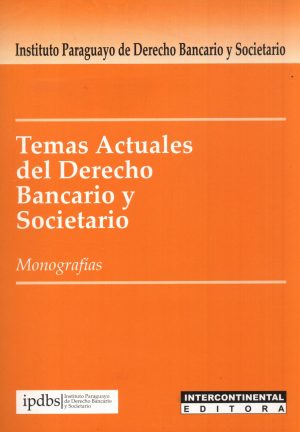 TEMAS ACTUALES DEL DERECHO BANCARIO Y SOCIETA
