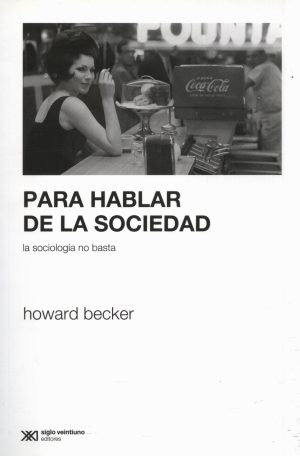 PARA HABLAR DE LA SOCIEDAD
