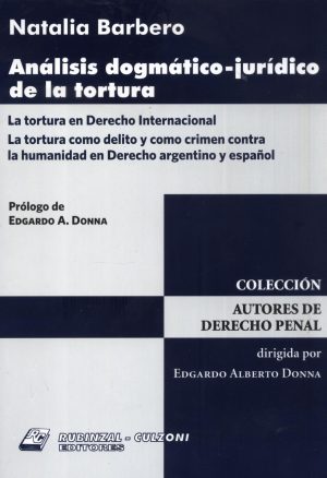 ANALISIS DOGMATICO JURIDICO DE LA TORTURA