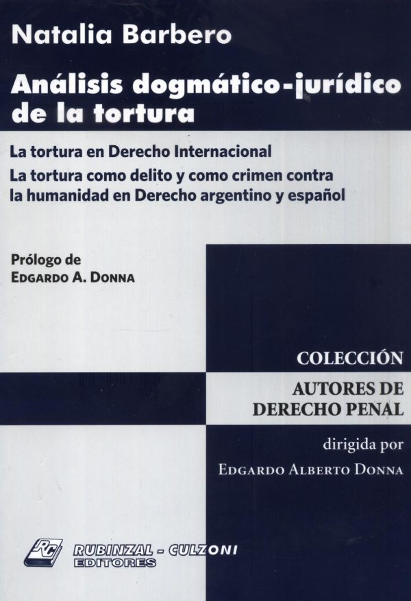 ANALISIS DOGMATICO JURIDICO DE LA TORTURA