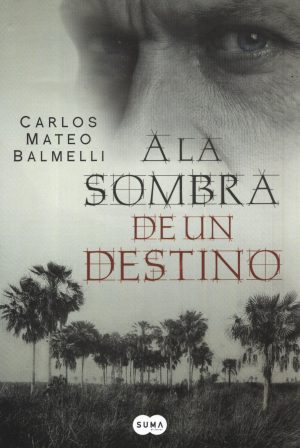 A LA SOMBRA DE UN DESTINO