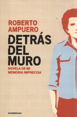 DETRAS DEL MURO