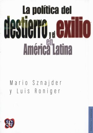 POLITICA DEL DESTIERRO Y EL EXILIO EN AMERICA