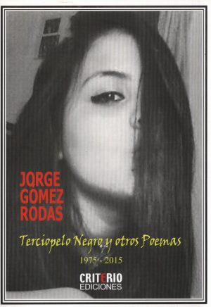 TERCIOPELO NEGRO Y OTROS POEMAS 1975 2015