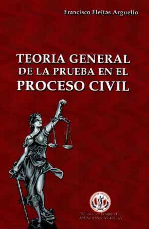 TEORIA GENERAL DE LA PRUEBA EN EL PROCESO CIV