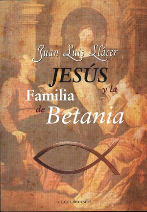 JESUS Y LA FAMILIA DE BETANIA