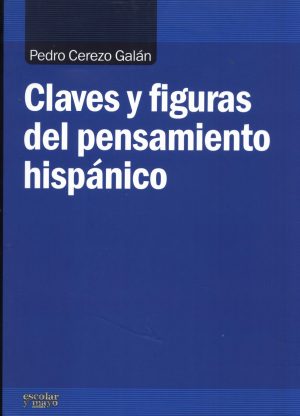 CLAVES Y FIGURAS DEL PENSAMIENTO HISPANO