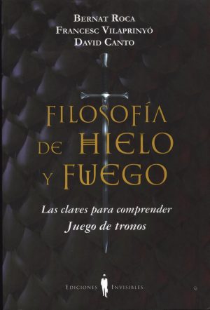 FILOSOFIA DE HIELO Y FUEGO