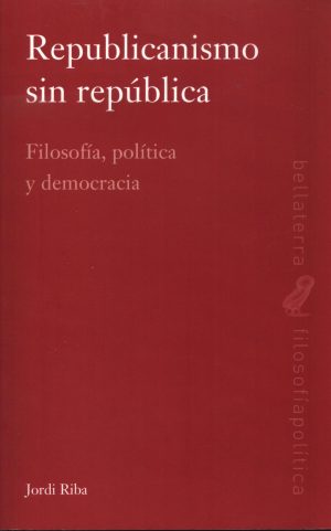 REPUBLICANISMO SIN REPUBLICA