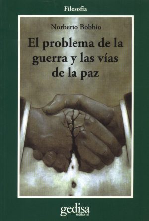PROBLEMA DE LA GUERRA Y LAS VIAS DE LA PAZ EL