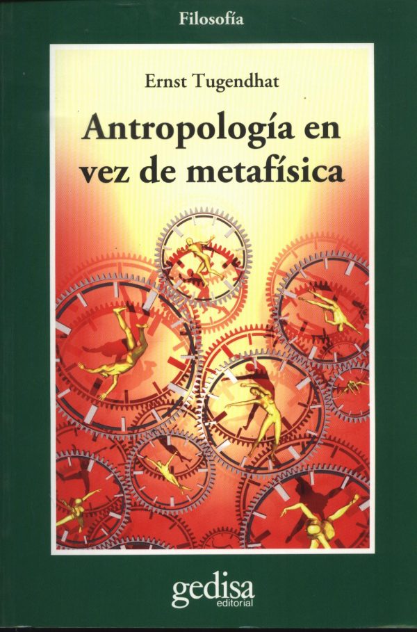 ANTROPOLOGIA EN VEZ DE METAFISICA