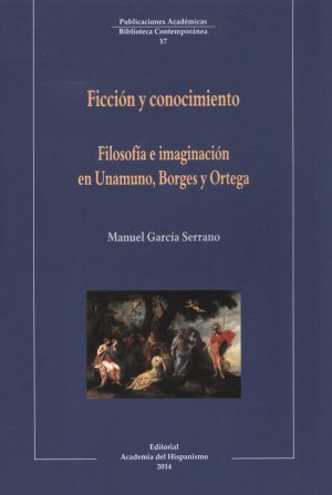 FILOSOFIA E IMAGINACION EN UNAMUNO BORGES Y