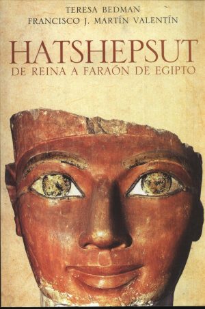 HATSHEPSUT DE REINA A FARAON DE EGIPTO