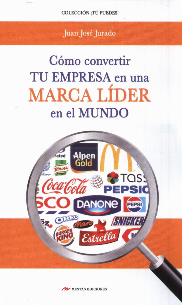 COMO CONVERTIR TU EMPRESA EN UNA MARCA LIDER