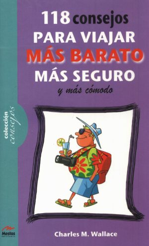 118 CONSEJOS PARA VIAJAR MAS BARATO MAS SEGUR