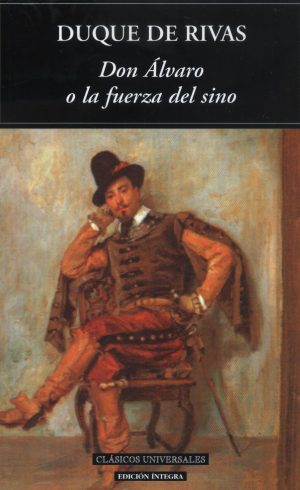 DON ALVARO O LA FUERZA DEL SINO