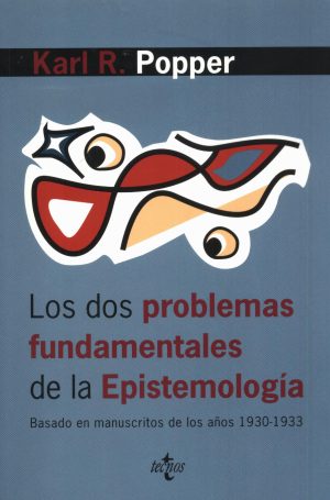 DOS PROBLEMAS FUNDAMENTALES DE LA EPISTEMOLOG