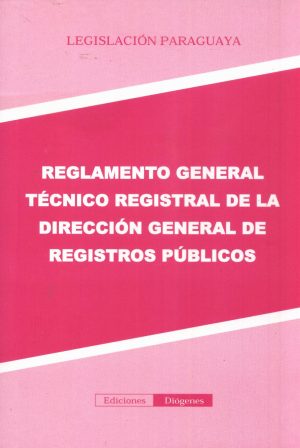 REGLAMENTO GENERAL TECNICO REGISTRAL DE LA DI