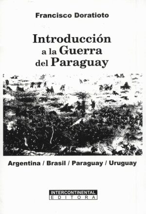 INTRODUCCION A LA GUERRA DEL PARAGUAY
