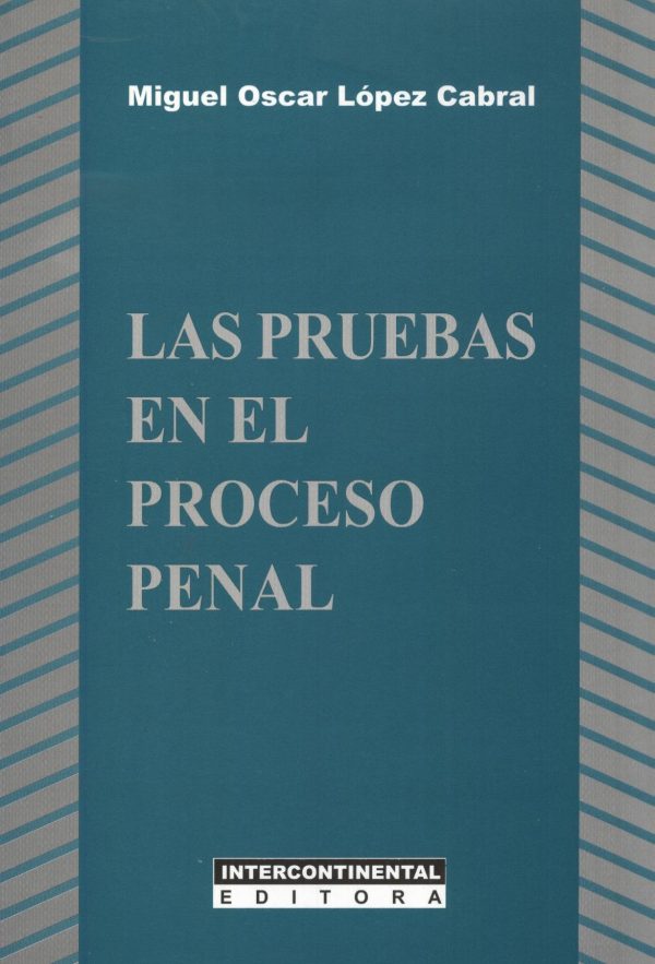 PRUEBAS EN EL PROCESO PENAL LAS