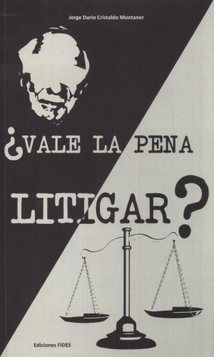 VALE LA PENA LITIGAR