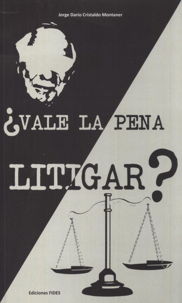 VALE LA PENA LITIGAR