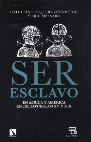 SER ESCLAVO EN AFRICA Y AMERICA ENTRE LOS SIG
