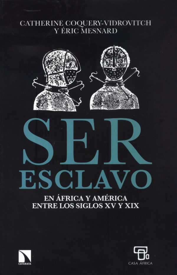 SER ESCLAVO EN AFRICA Y AMERICA ENTRE LOS SIG
