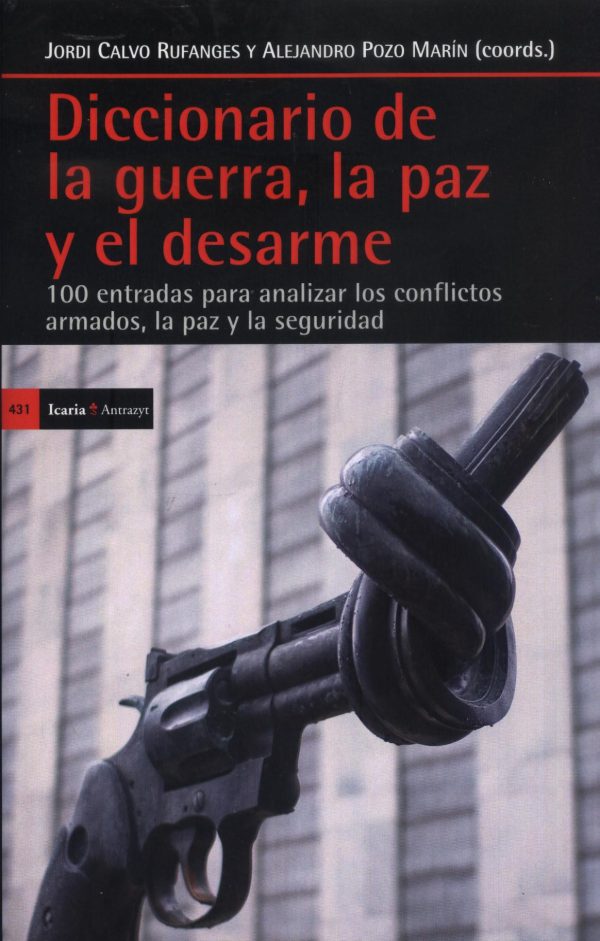 DICCIONARIO DE LA GUERRA LA PAZ Y EL DESARME