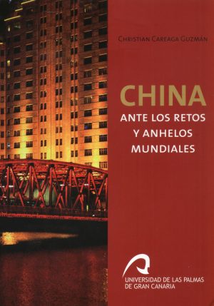 CHINA ANTE LOS RETOS Y ANHELOS MUNDIALES