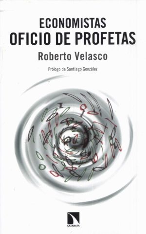 ECONOMISTAS OFICIO DE PROFETAS